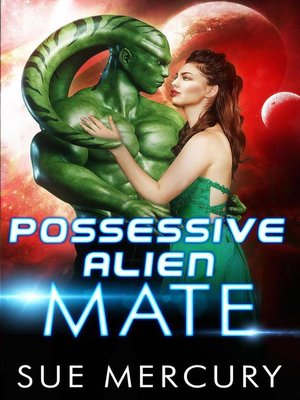 cover image of Possessive Alien Mate